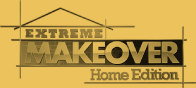 Extreme Home Makeovers